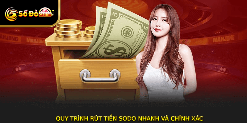 Quy trình rút tiền SODO nhanh và chính xác